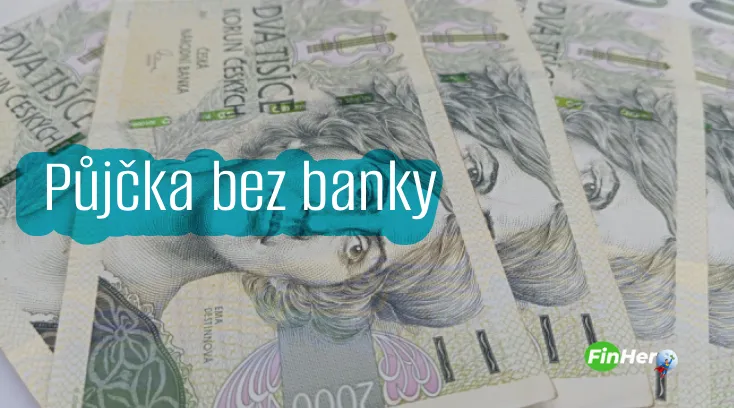 Půjčka bez banky.